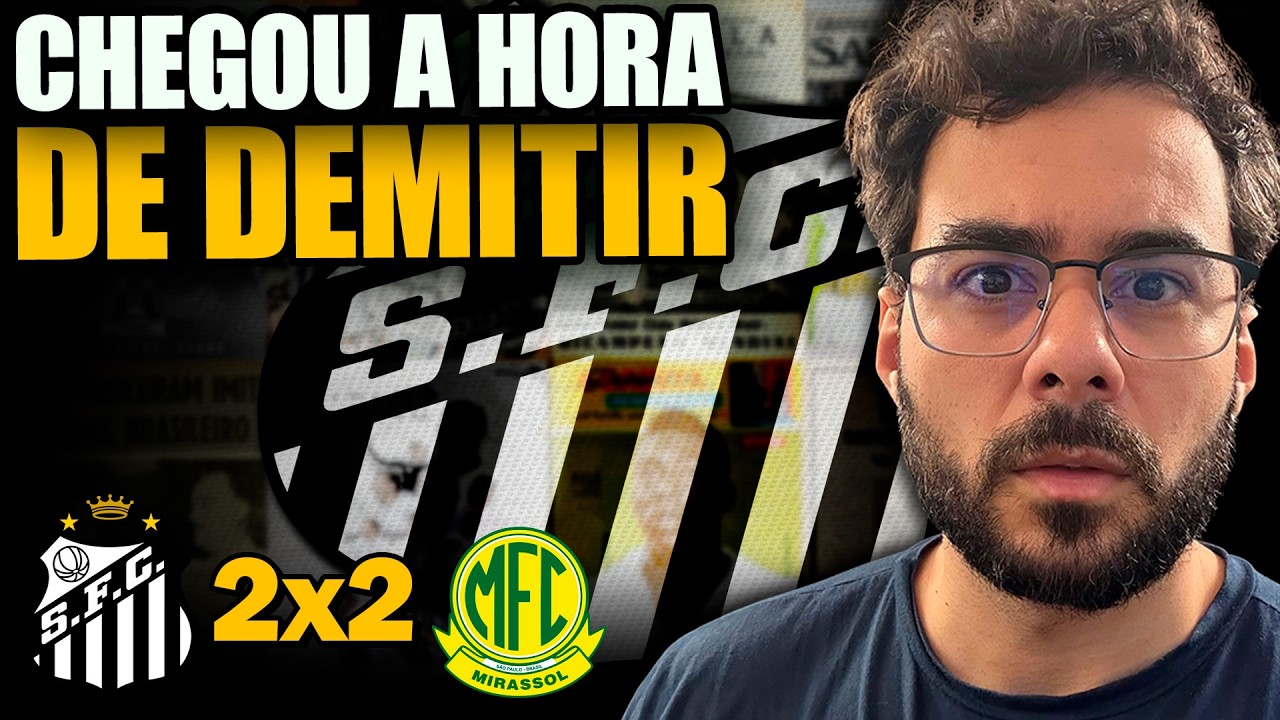 🔴 LIVE PÓS-SANTOS 2 x 2 MIRASSOL