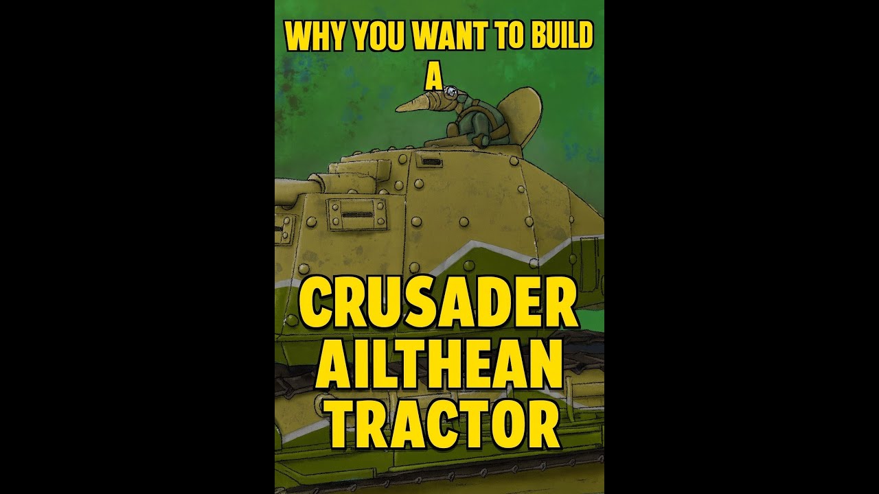 Why you want to build the Quar Crusader Ailthean Tractor