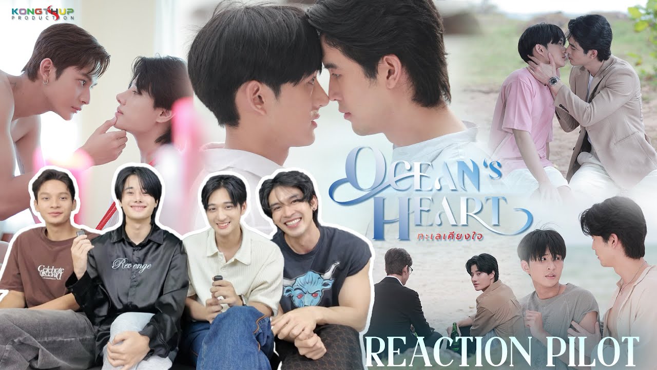 [REACTION] REACTION PILOT OCEAN'S HEART ทะเลเคียงใจ