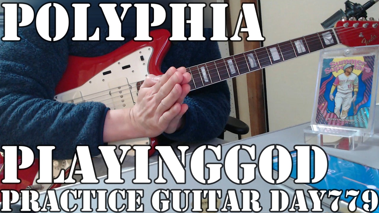 Polyphia　PlayingGod　Practice guitar　Day779　 tomeco　とめこ　ギター　練習　779　日目