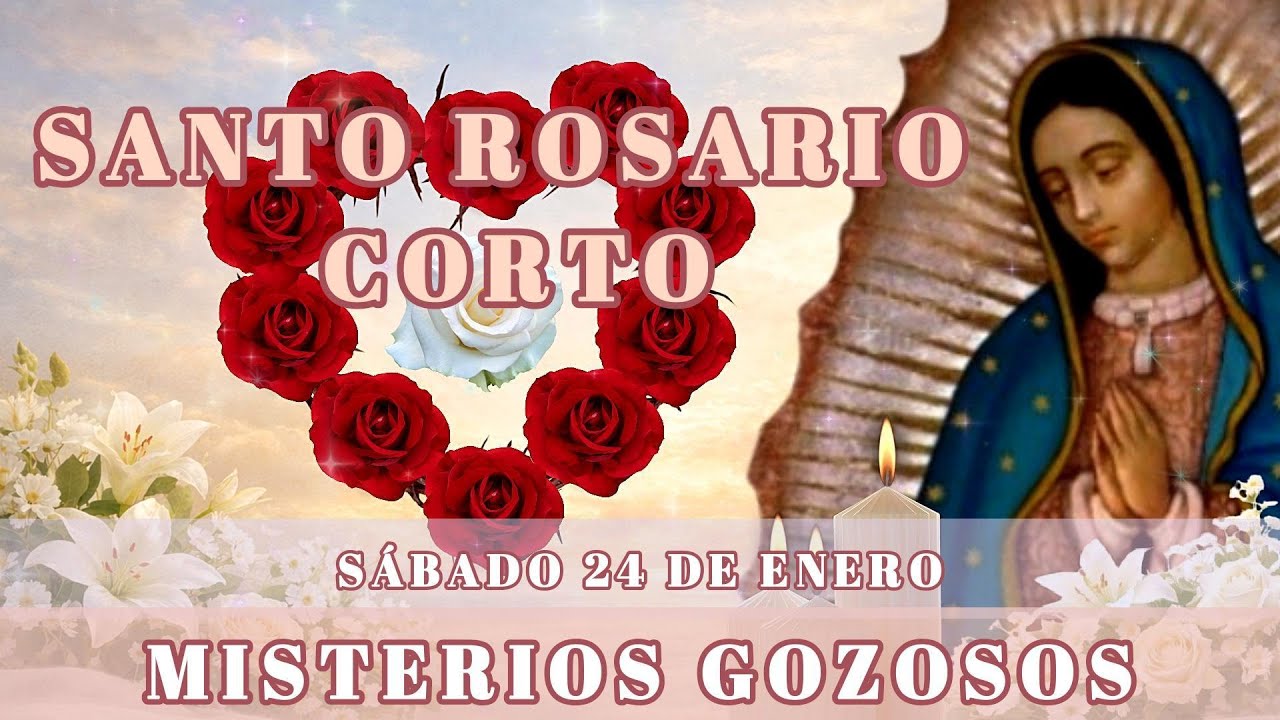 Santo Rosario corto de hoy Sábado 24 de Enero | Misterios Gozosos 🌹🌷