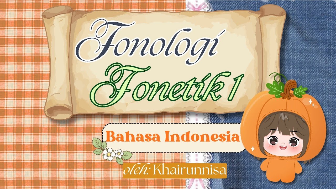 Fonetik 1 | FONOLOGI  