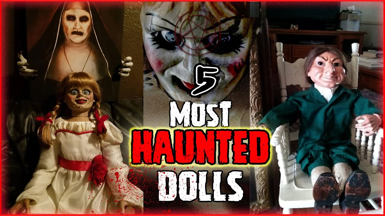 Top 5 Most Haunted Dolls Of All Time