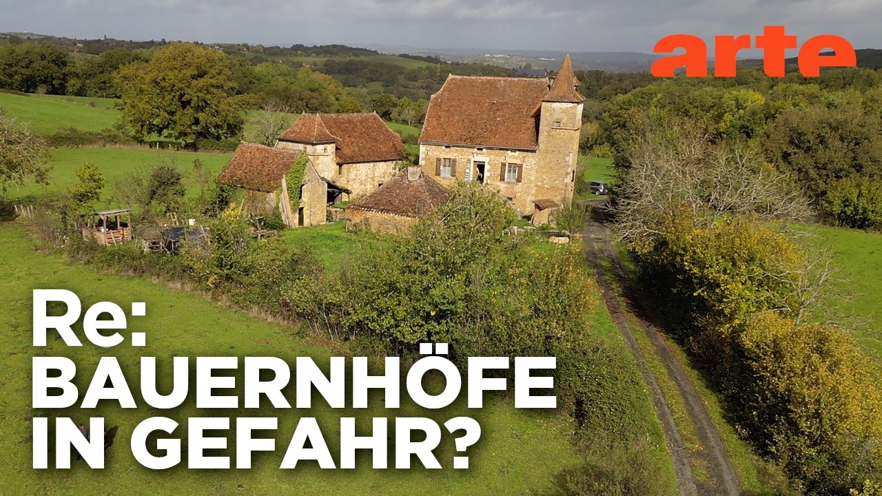 Junge Franzosen &uuml;bernehmen alte H&ouml;fe | ARTE Re: