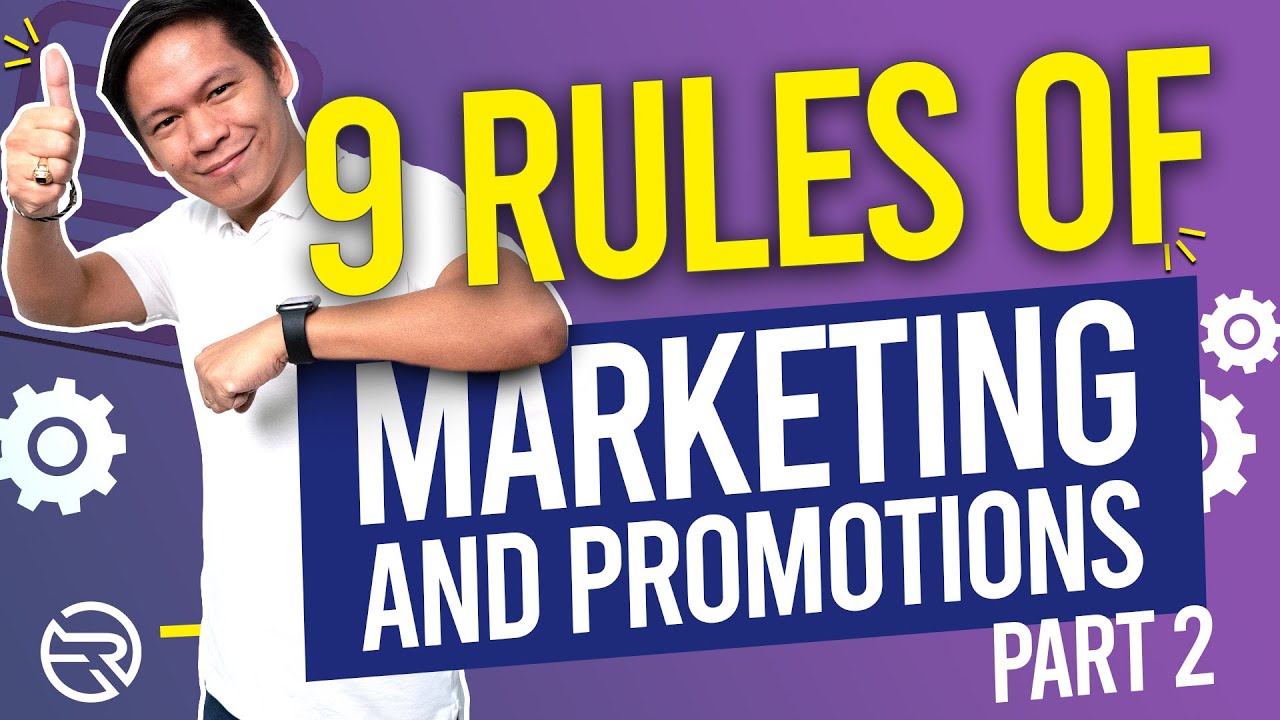 9 Rules Of Marketing & Promotion Para Magkaroon Ng Successful Business Online - PART 2