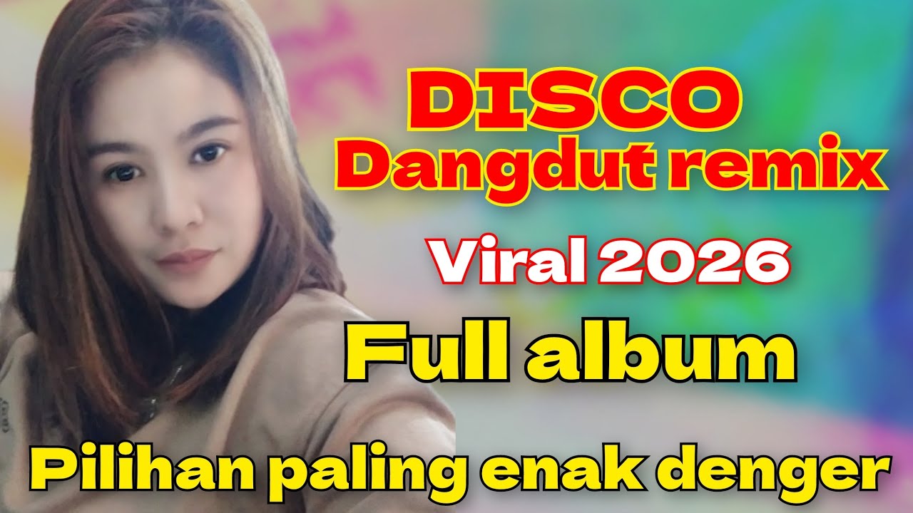 Disco dangdut Remix viral 2026 full album pilihan paling enak di denger