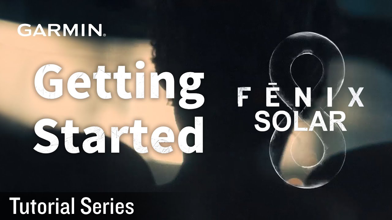 Tutorial – Fenix 8 Solar: Getting Started