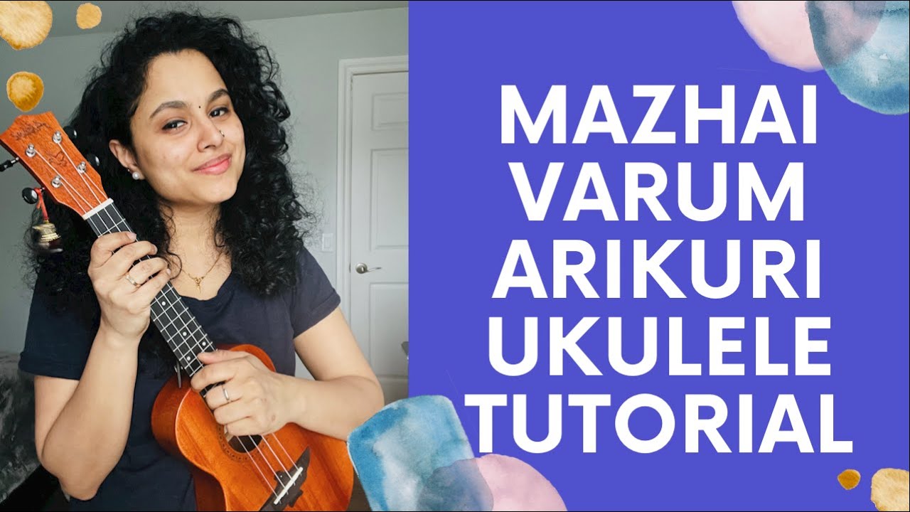 MAZHAI VARUM ARIKURI | Tamil Ukulele Tutorial | ARATHI UNNIKRISHNAN