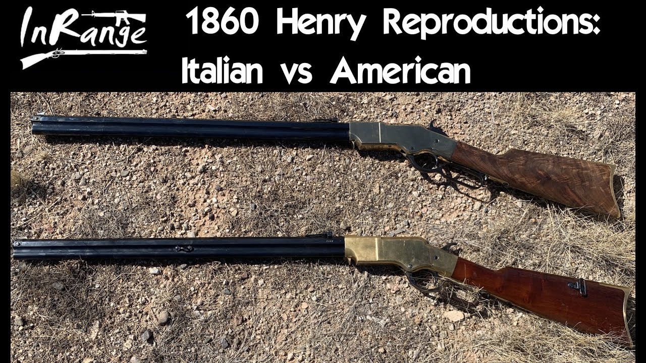 1860 Henry Reproductions: Italian vs American