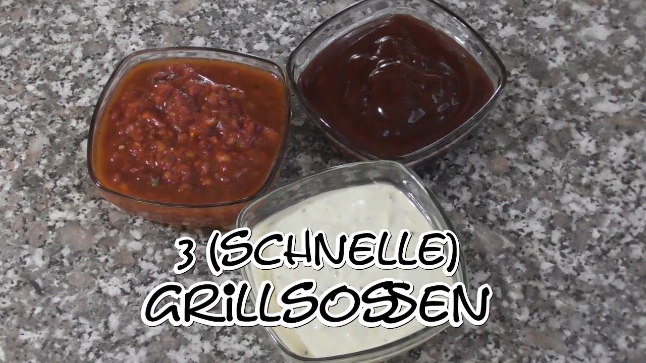 3 (schnelle) Grillso&szlig;en