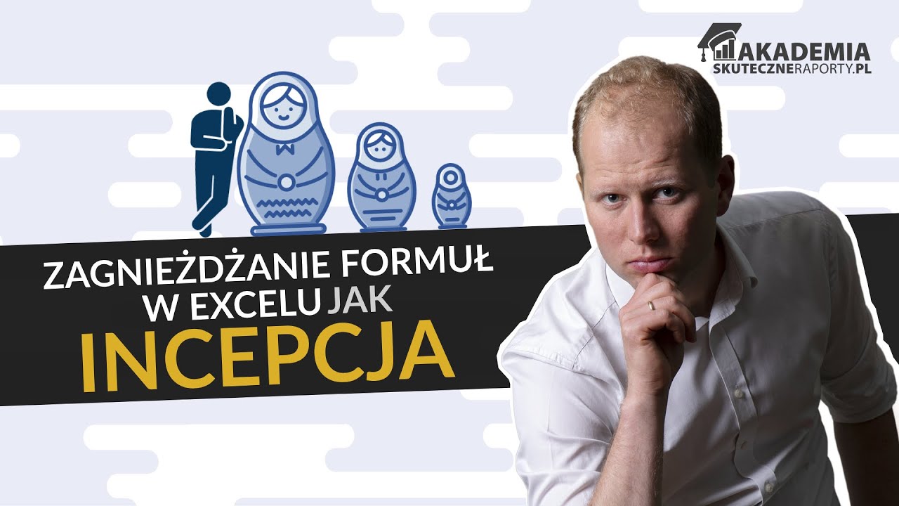 Jak zagnieżdżać formuły w Excelu? | Kurs Excel dla totalnie zielonych