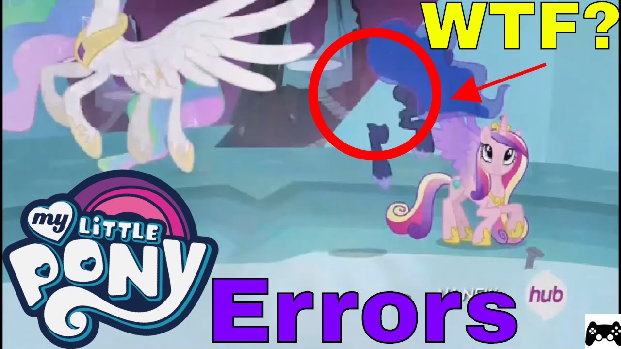My Little Pony Friendship Is Magic Errors Part 2 - SquishyMain