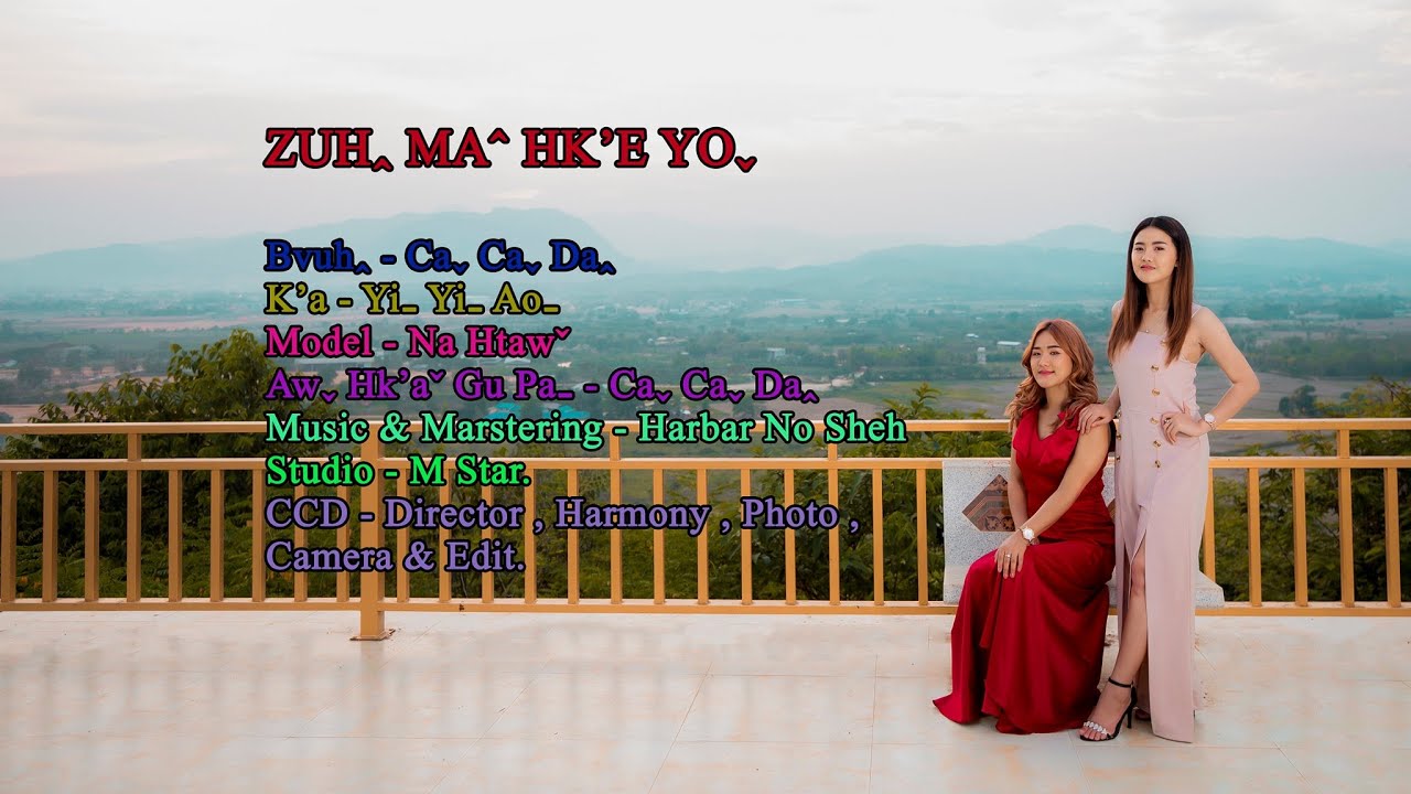 Zuhꞈ Maˆ Hk'e Yoˬ ( Yiˬ Yiˬ Aoˍ ) #Lahu Love Song# Offical MV..