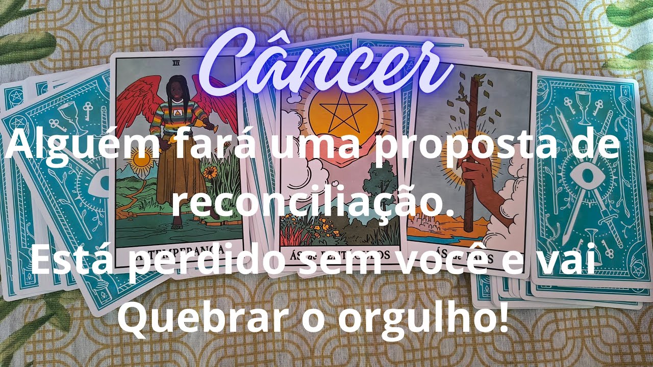 Câncer ♋ Alguém está preparando uma proposta de reconciliação. Está perdido sem você! 