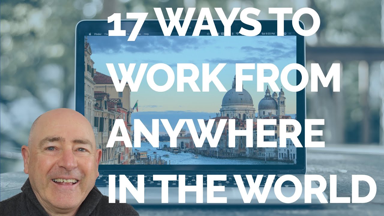 17 Ways To Work From Anywhere in the World