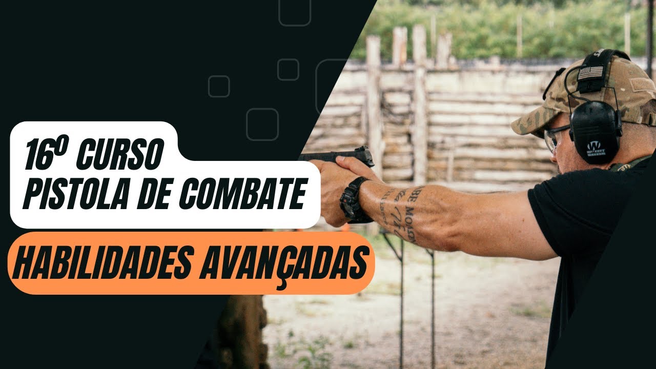 16º Edição Pistola de Combate Habilidades Avançadas
