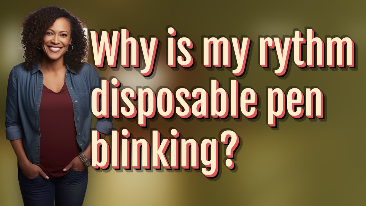 Why is my rythm disposable pen blinking?