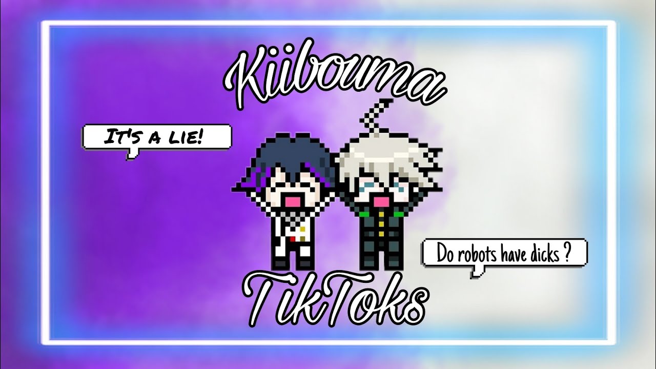 🤍💜Kiibouma tiktoks to watch while you try to find out if robots have d*cks💜🤍