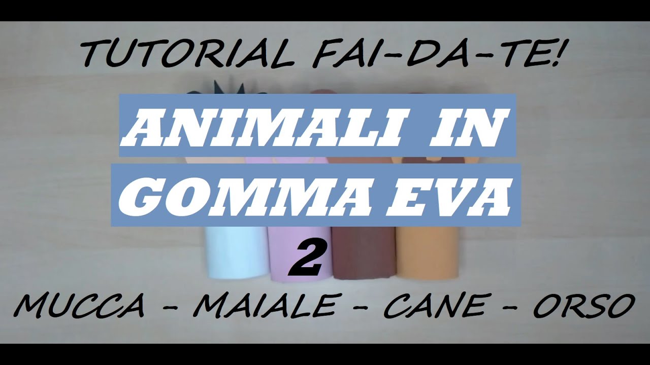 Tutorial Fai Da Te! Animali in GOMMA EVA 2