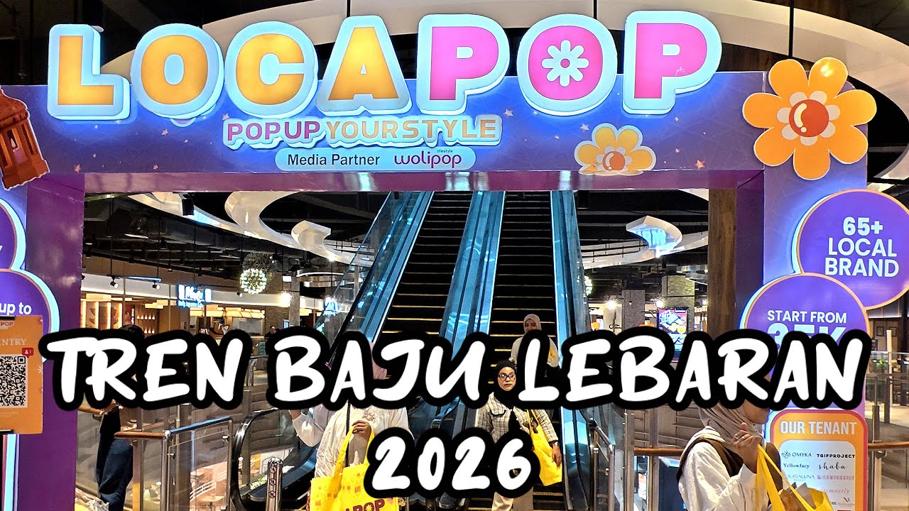 SUASANA dan TREN BAJU LEBARAN BAZAR LOCAPOP 2026