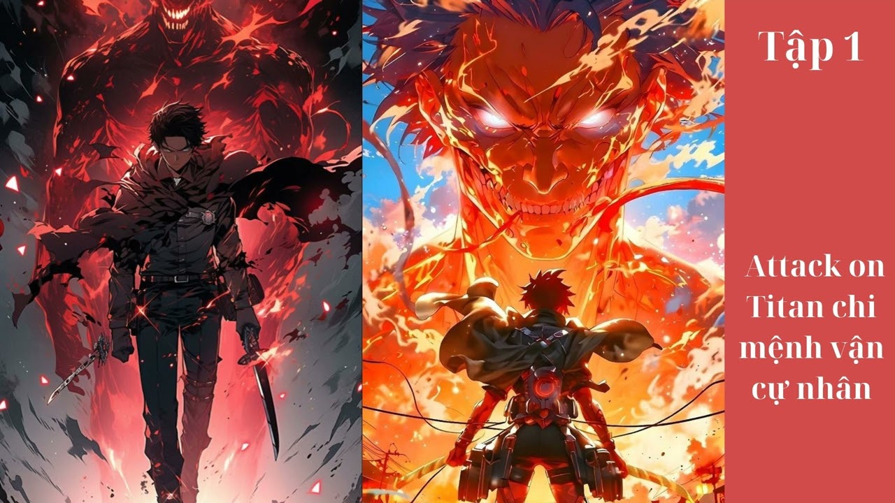 Tập 1: Attack on Titan chi mệnh vận cự nhân - Đồng Nhân - Xuyên Không