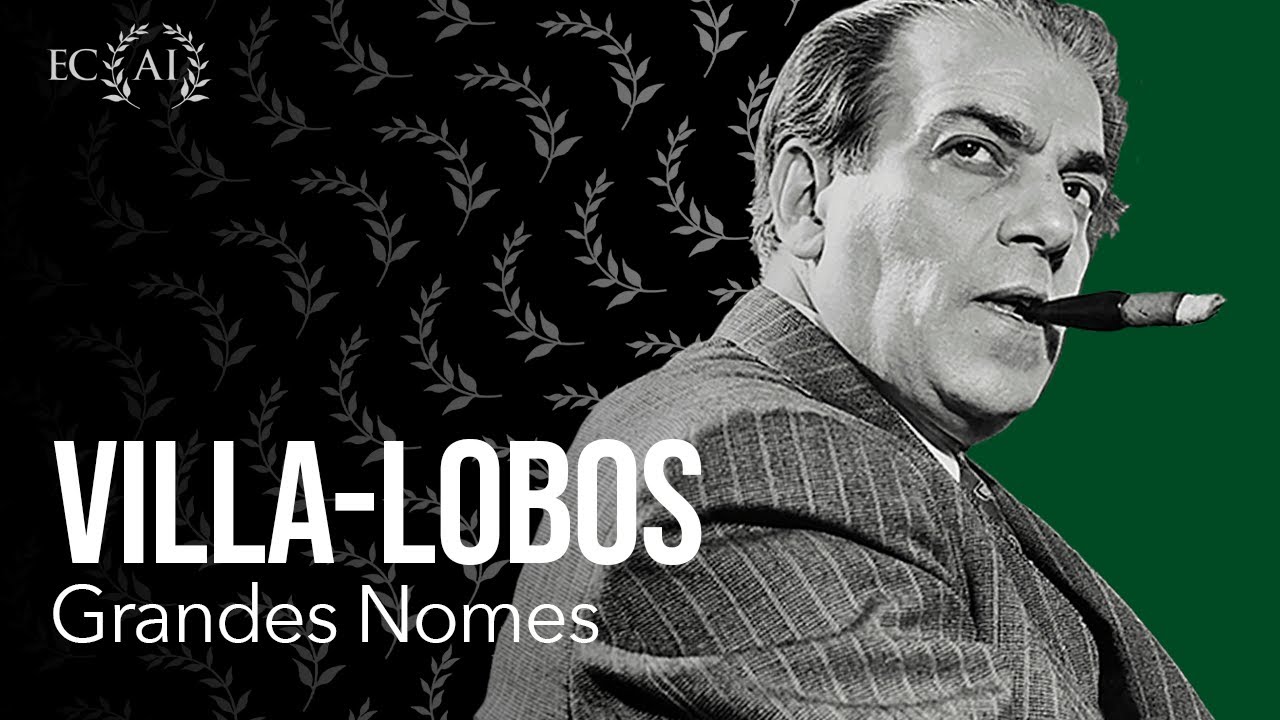 VILLA-LOBOS: grandes nomes