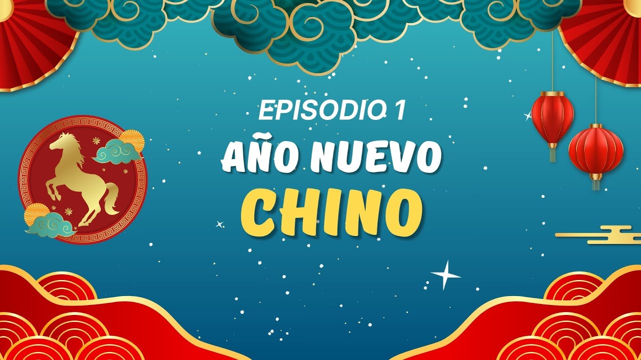 Año Nuevo Chino | Parte 1