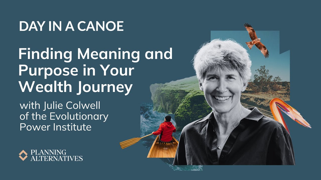 Finding Meaning and Purpose in Your Wealth Journey with Julie Colwell