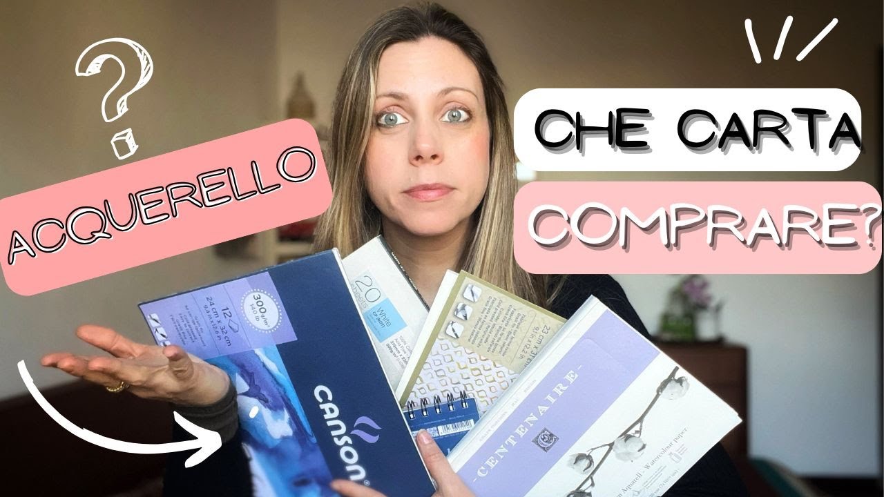 COME SCEGLIERE LA CARTA PER ACQUERELLO | TUTTO QUELLO CHE DEVI SAPERE
