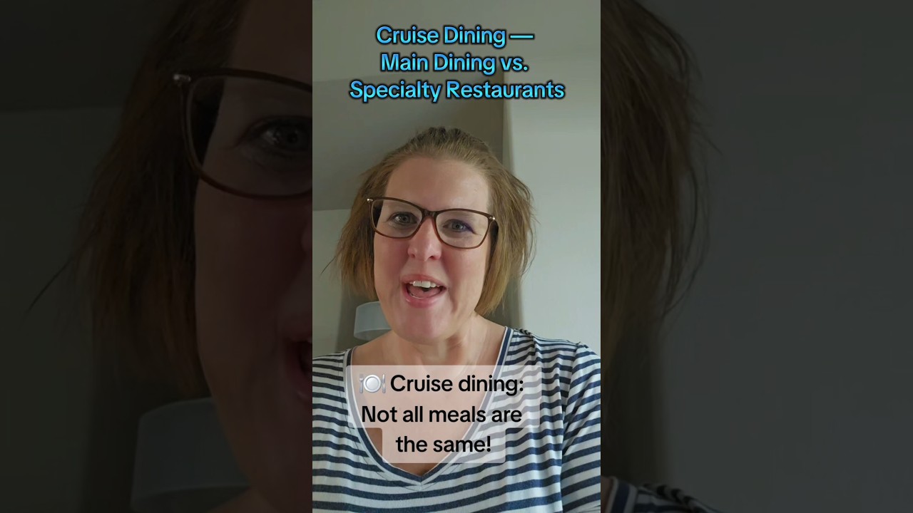 Cruise Dining-Main Dining vs Specialty Dining  