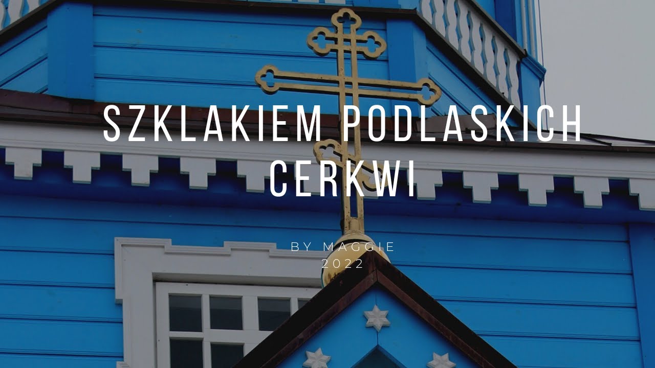 Szlakiem podlaskich cerkwi