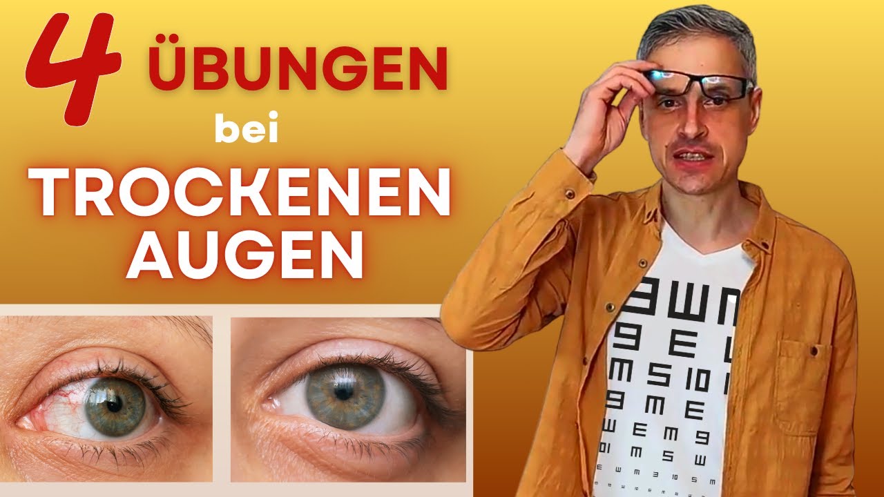 TROCKENE AUGEN: Ursachen, Tipps und 5 Minuten &Uuml;bungen
