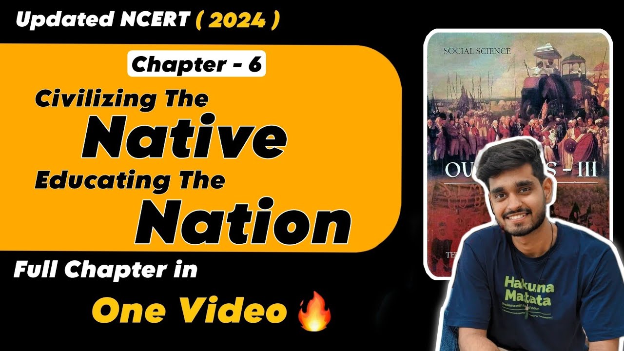Civilising the Native Educating the Nation Class 8 History Chapter 6 Full Explanation
