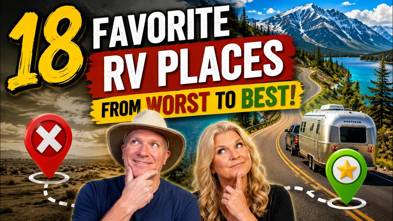 Our 18 Favorite Places to RV -- from WORST to BEST!