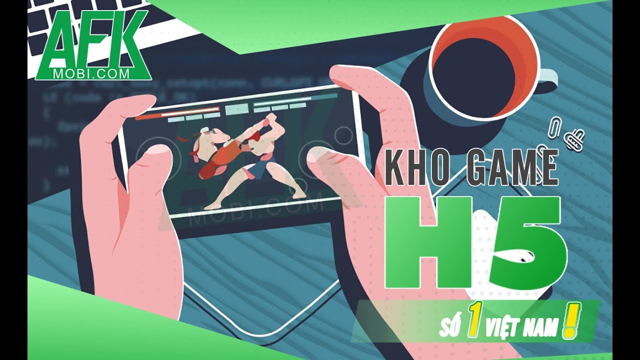 [Rap] AFKMobi - Kho mini game H5 tuyệt vời ho&agrave;n mỹ - CHỜ CHI V&Ocirc; ĐI