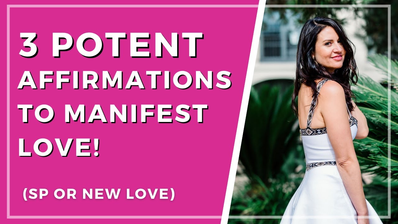 3 Specific Affirmations that Will Manifest Your Love (Specific Person or New Person!)