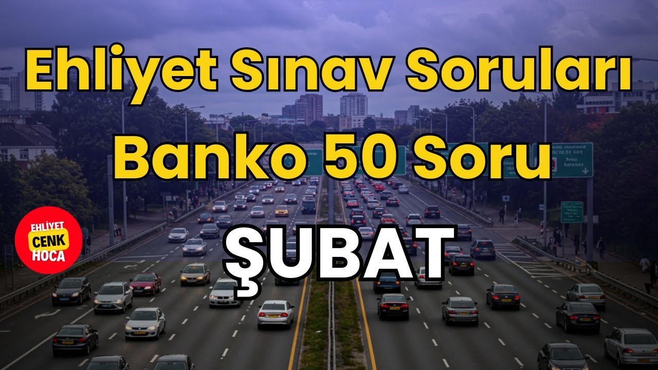 Ehliyet Sınav Soruları  2026 Şubat Çıkmış Sorular