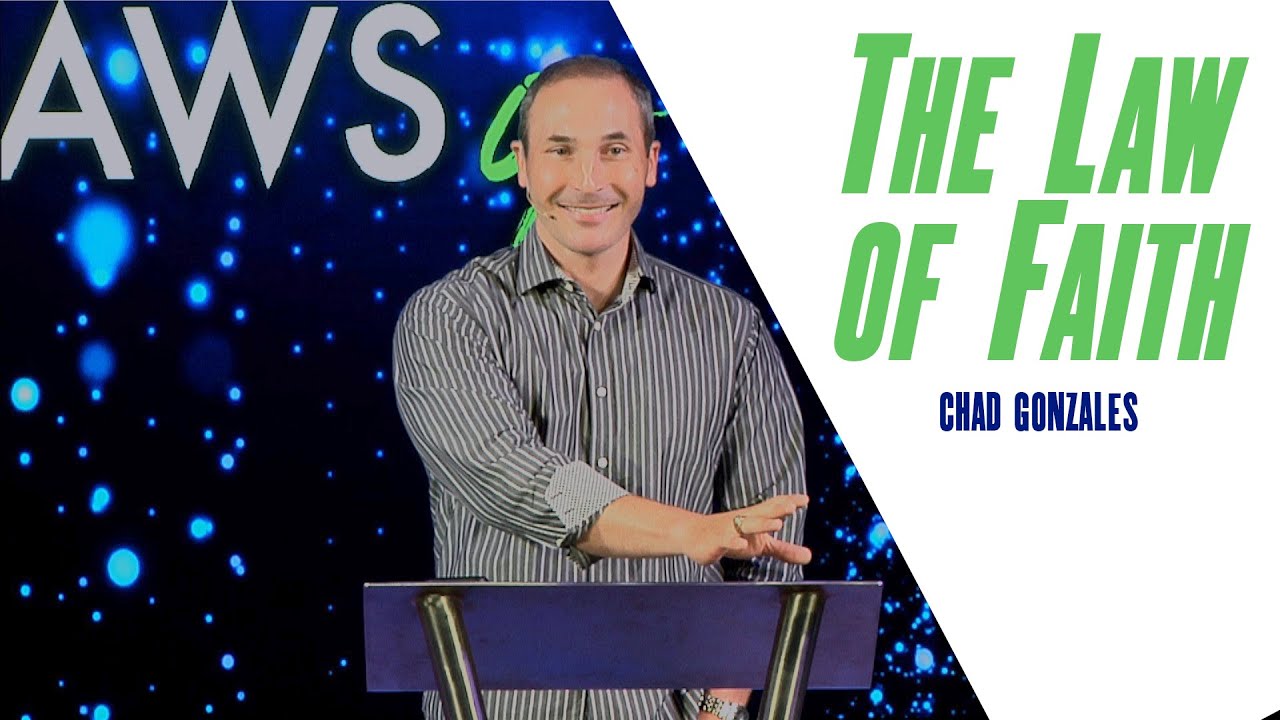 The Law Of Faith   chad gonzales