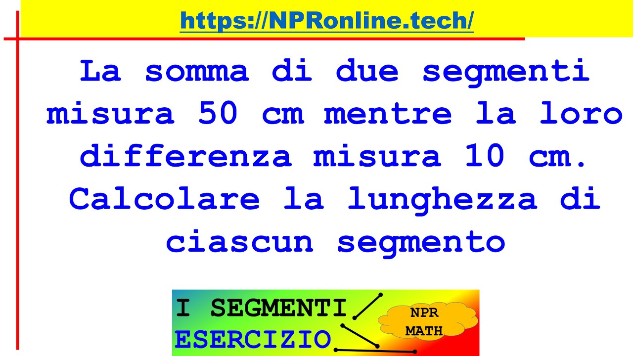 Somma e differenza di due segmenti - Esercizio - I segmenti