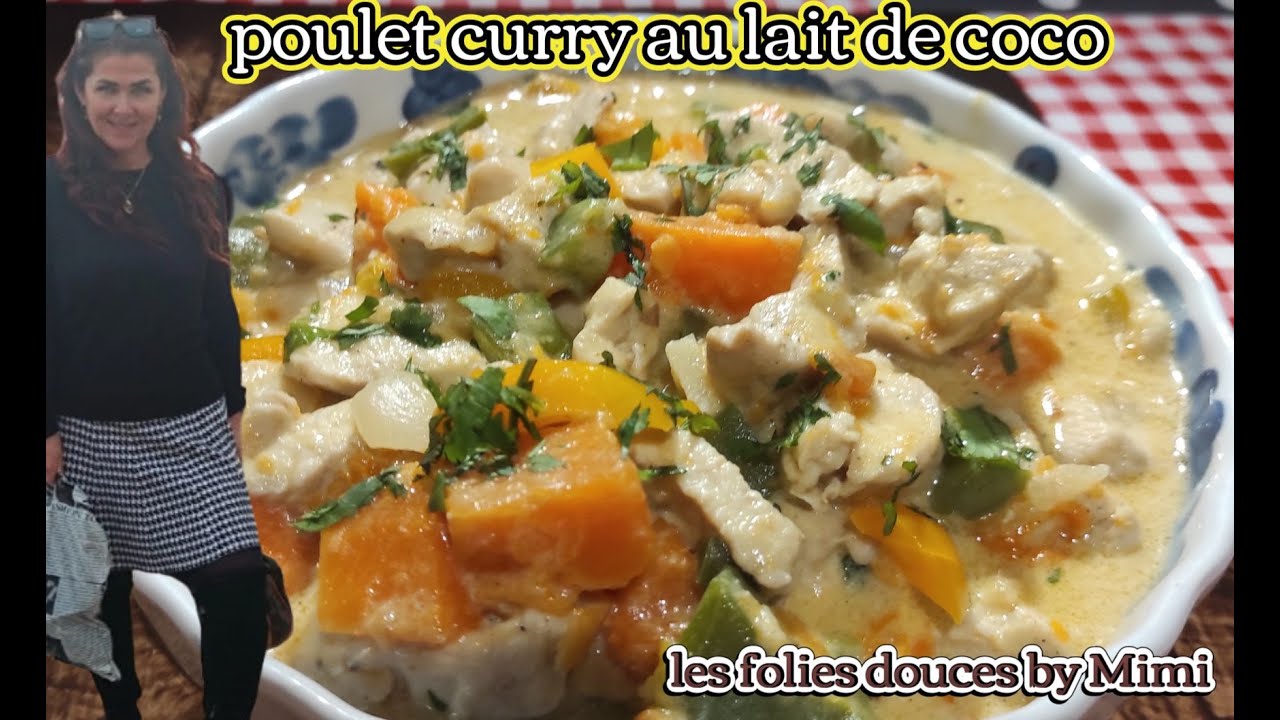 POULET au CURRY / LAIT DE COCO et patate douce (recette améliorée)