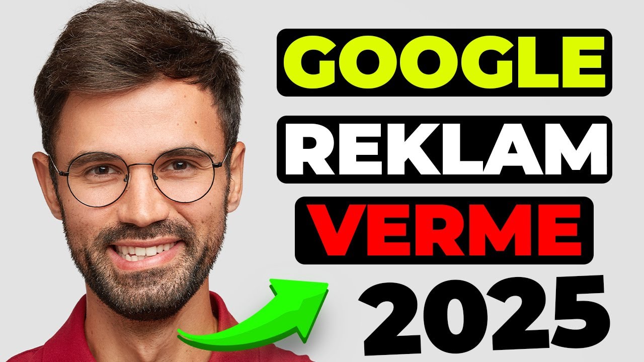 SIFIRDAN GOOGLE REKLAM NASIL VERİLİR - (Google Ads Reklam Verme) [2025]