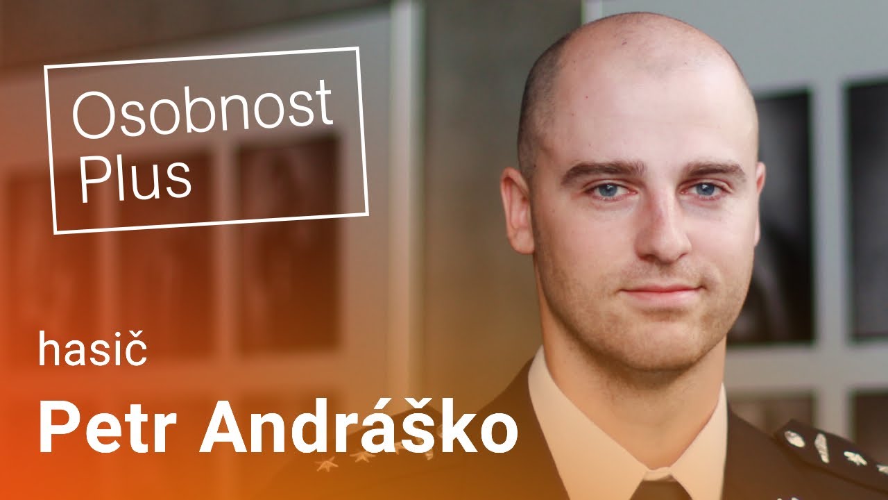 Petr Andráško: Hasičský svět je krásný. Do práce chodím jako do druhé rodiny