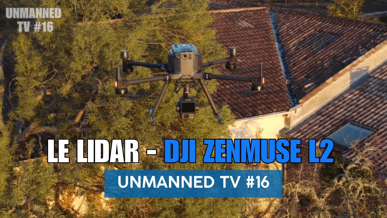 UnmannedTV #16 - Le LIDAR ! #DJI Zenmuse L2