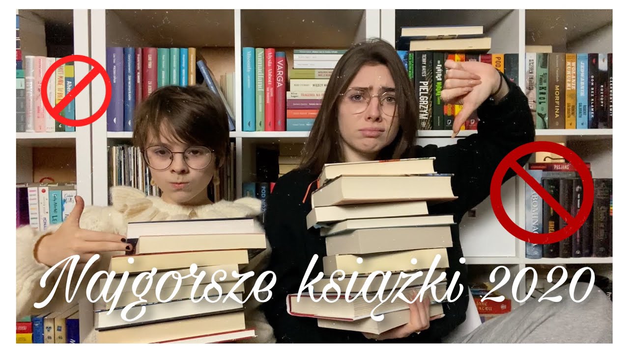 NAJGORSZE KSIĄŻKI 2020 😕 I NASZE NAJWIĘKSZE ROZCZAROWANIA