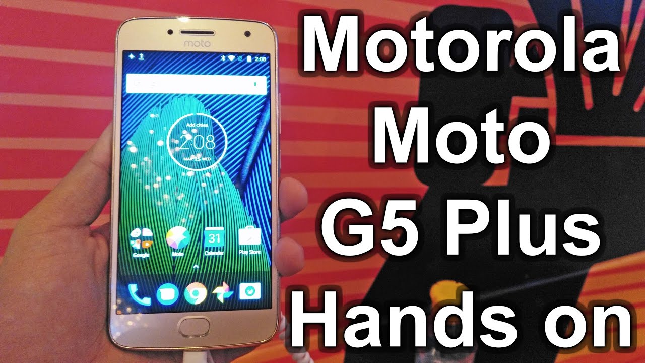 Motorola Moto G5 Plus Quick Hands on Review (India retail unit) - Nothing Wired