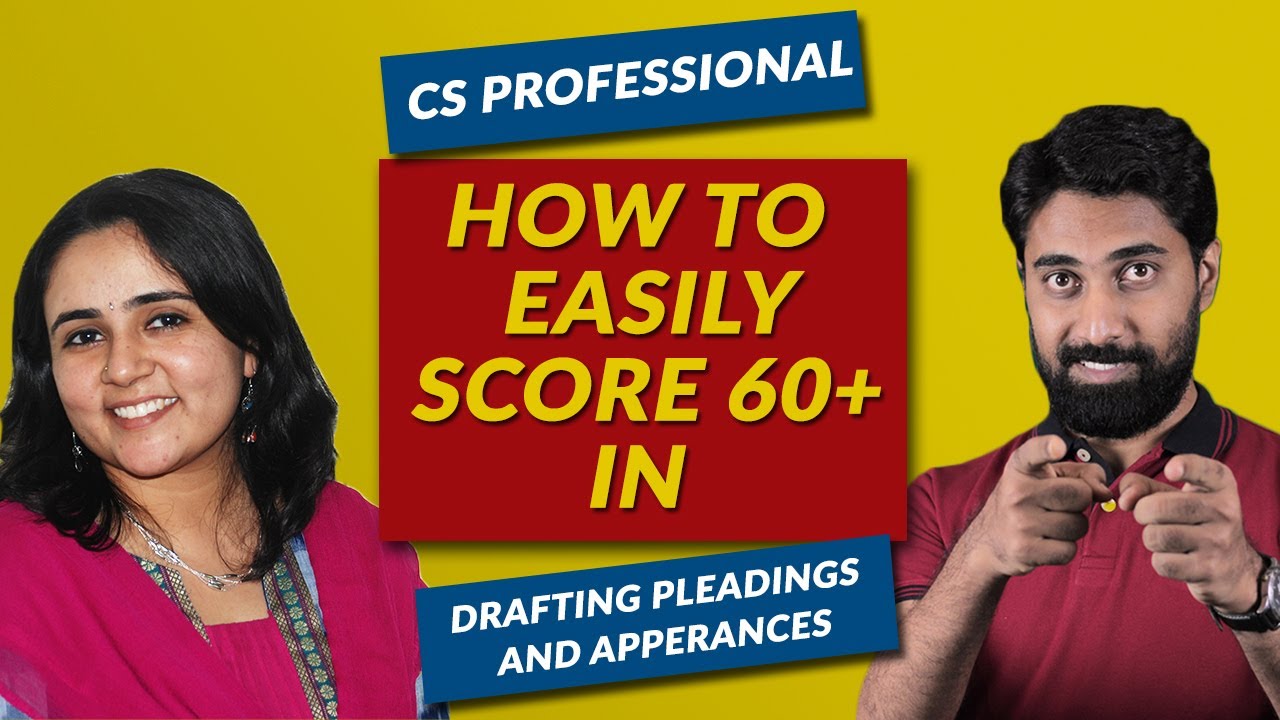 CS Professional Drafting Appearances and Pleadings : How to score 60+ Marks?
