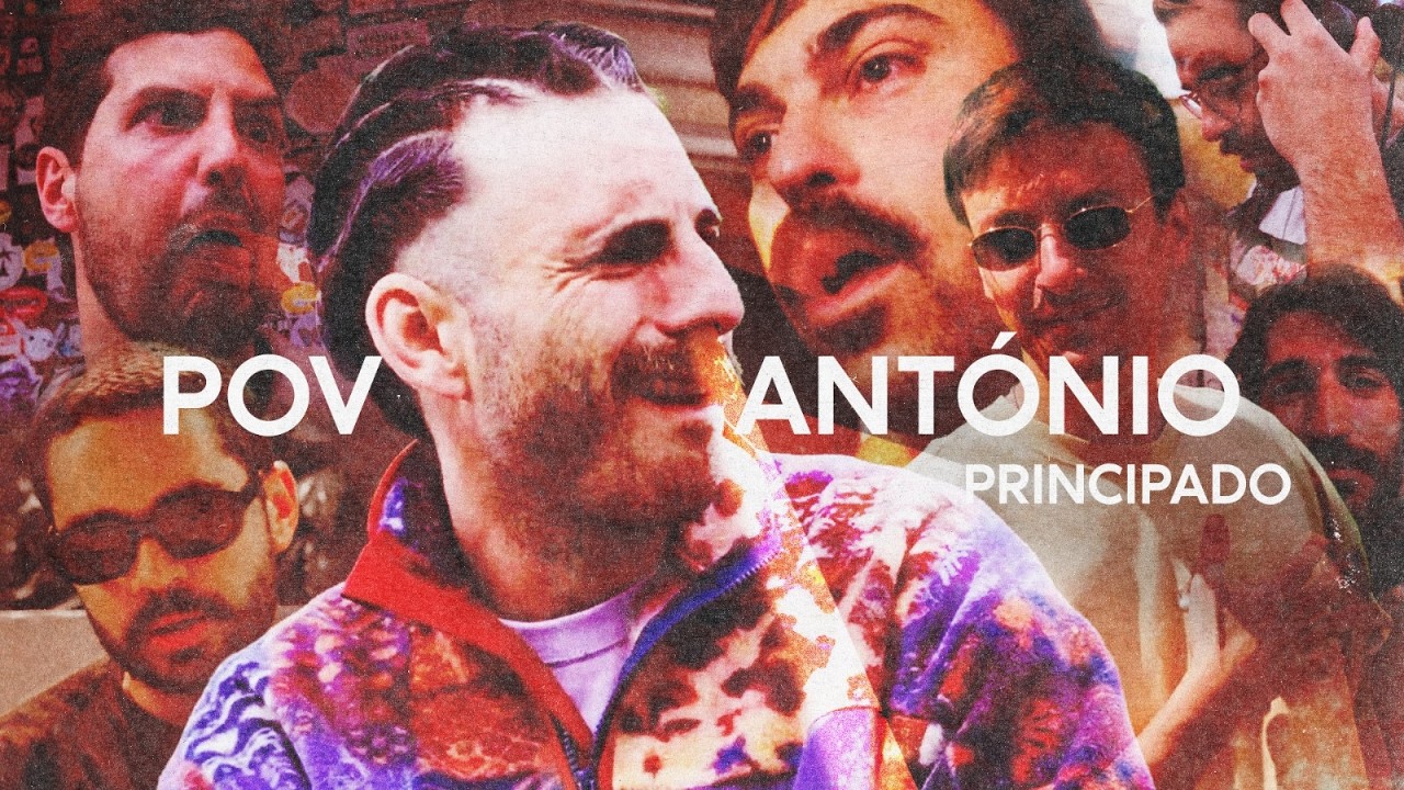 POV ANTÓNIO- The Making of Principado