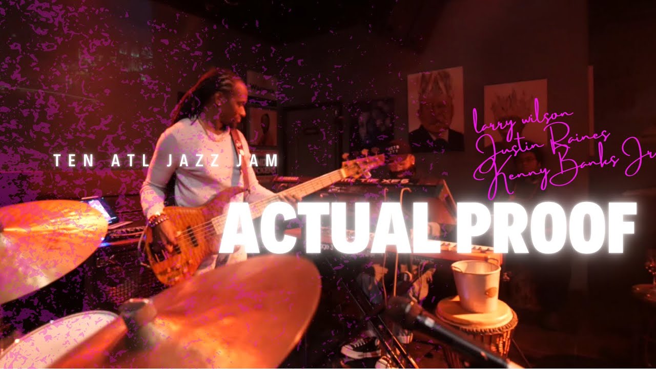 Kenny Banks Jr, Justin Raines, and Larry Wilson: “Actual Proof” @ TEN ATL JAZZ JAM SESSION