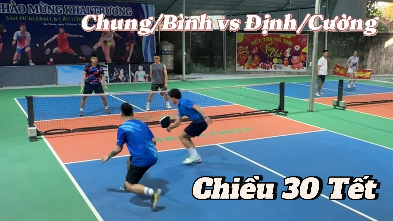 Kèo 30 Tết | Trịnh Bình/Giang Chung vs Gia Định/Ngọc Cường - Sân Pick Quang Thanh