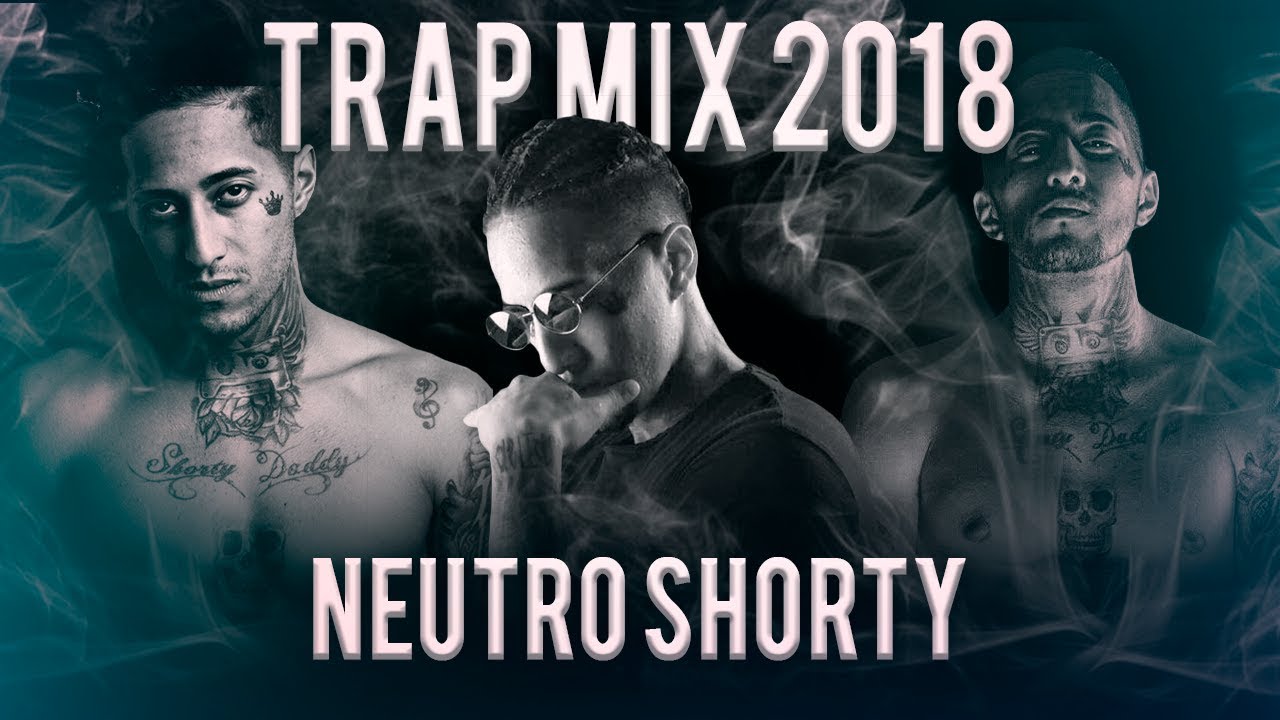 Mix Trap Latino | Latino Trap 2018 | Biggest Hits | Neutro Shorty  | Top Latino Trap